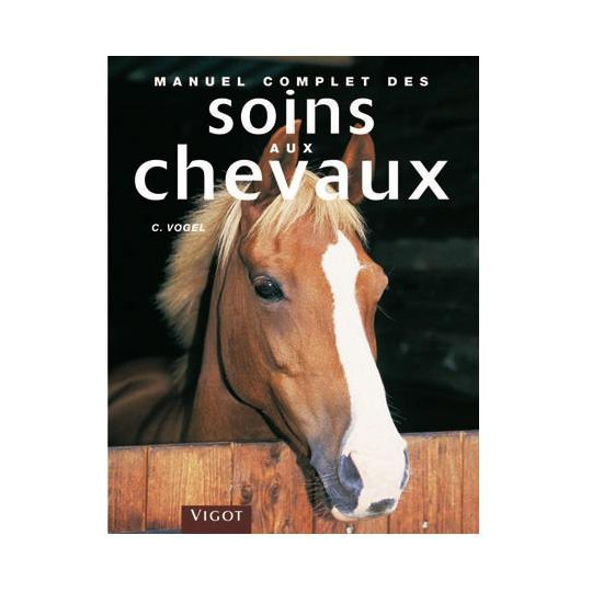 Manuel complet Soins aux Chevaux